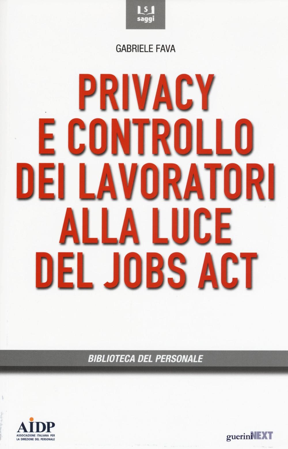 Privacy e controllo dei lavoratori alla luce del Jobs Act