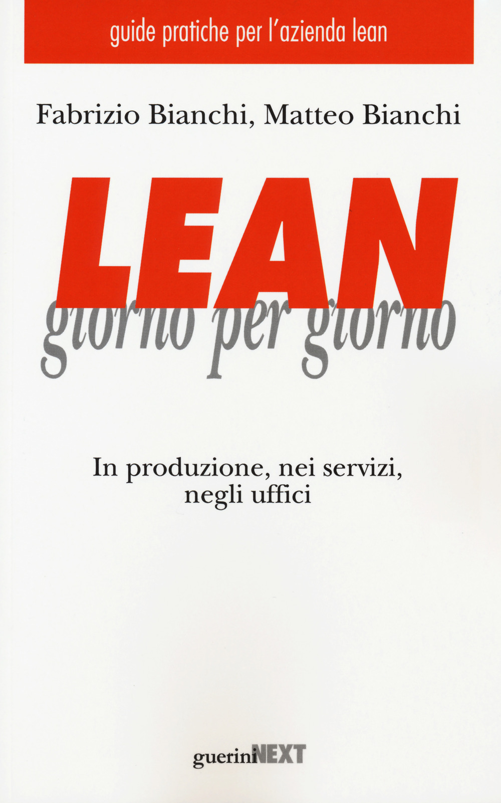 Lean giorno per giorno. In produzione, nei servizi, negli uffici