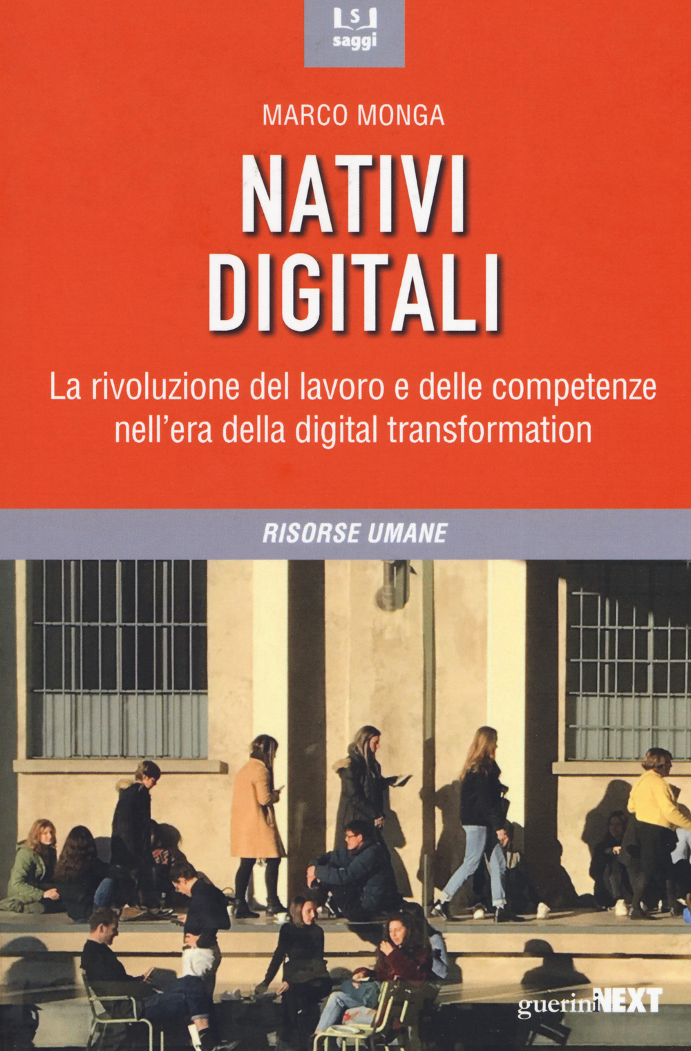 Nativi digitali. La rivoluzione del lavoro e delle competenze nell'era della digital transformation