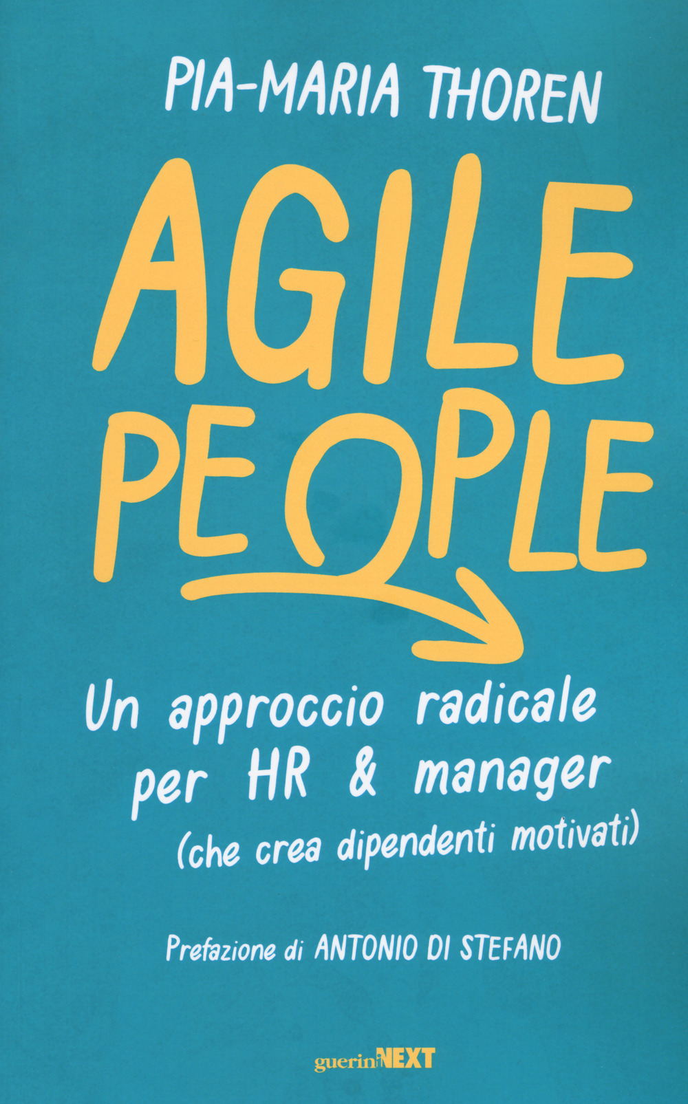 Agile people. Un approccio radicale per HR & manager (che crea dipendenti motivati)