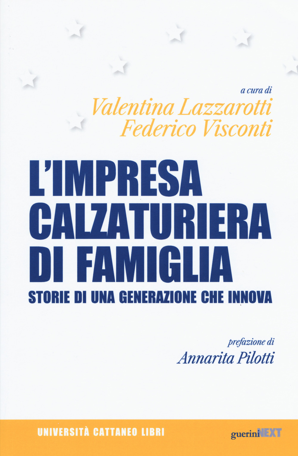 L'impresa calzaturiera di famiglia. Storie di una generazione che innova