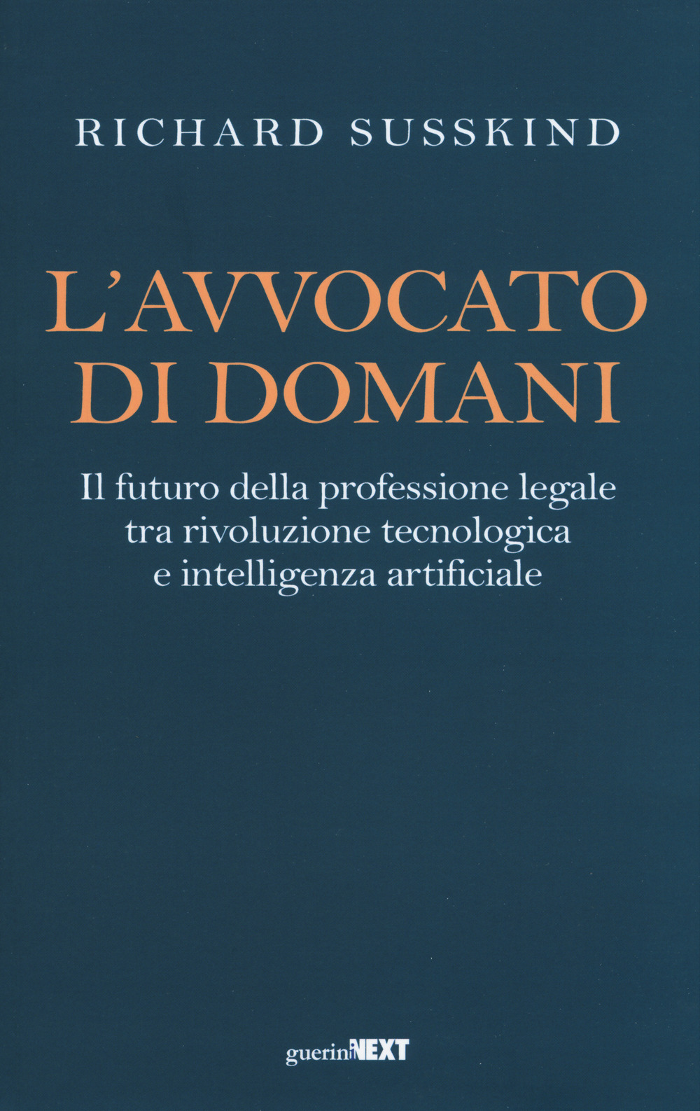 L'avvocato di domani. Il futuro della professione legale tra rivoluzione tecnologica e intelligenza artificiale