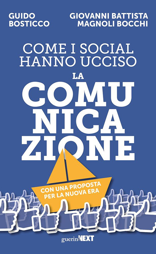 Come i social hanno ucciso la comunicazione. Con una proposta per la nuova era