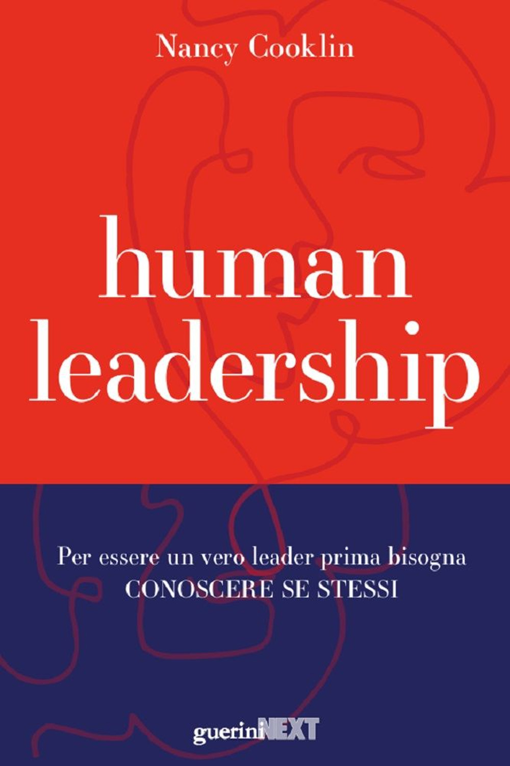 Human leadership. Per essere un vero leader prima bisogna conoscere se stessi