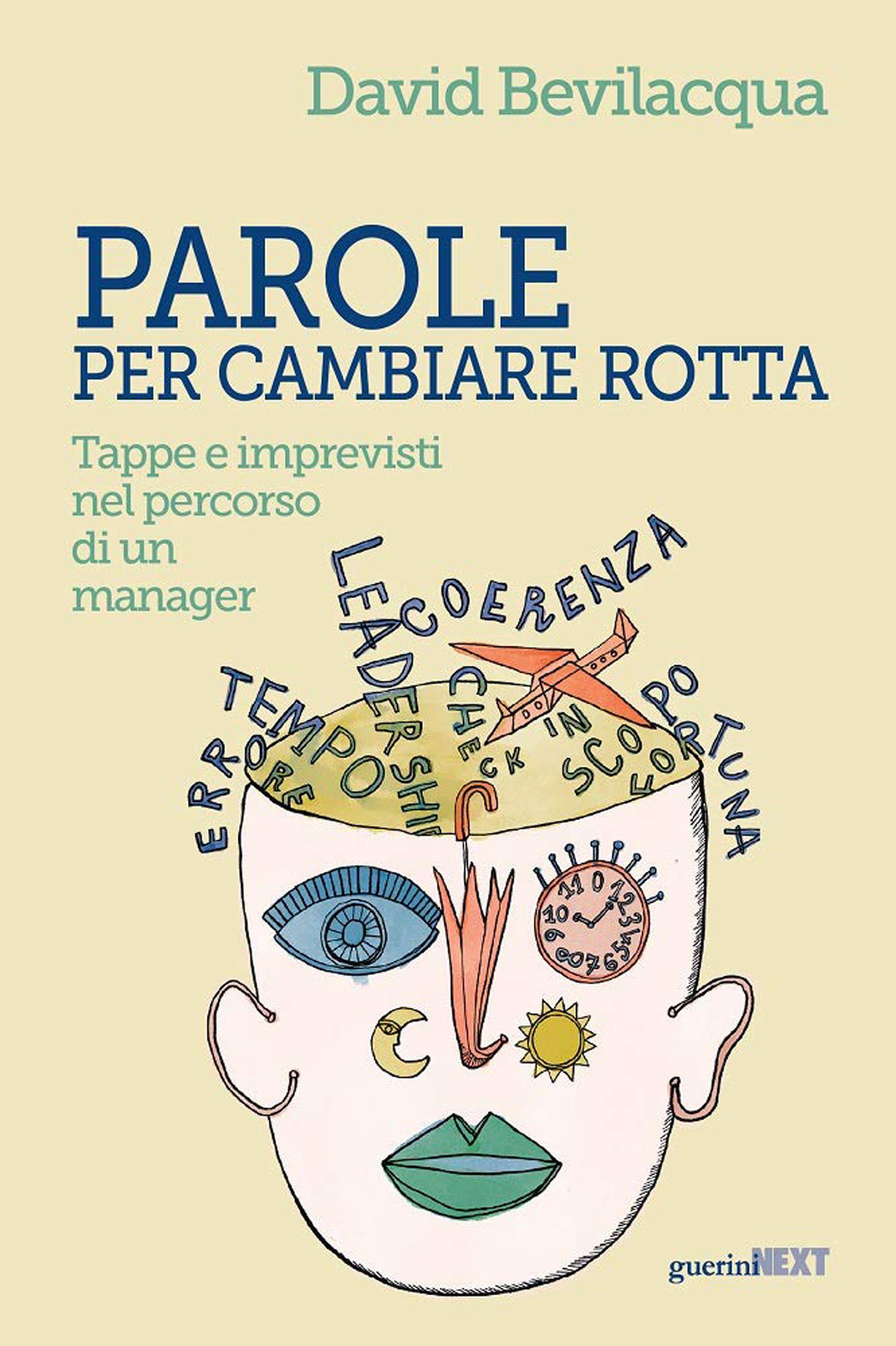 Parole per cambiare rotta. Tappe e imprevisti nel percorso di un manager