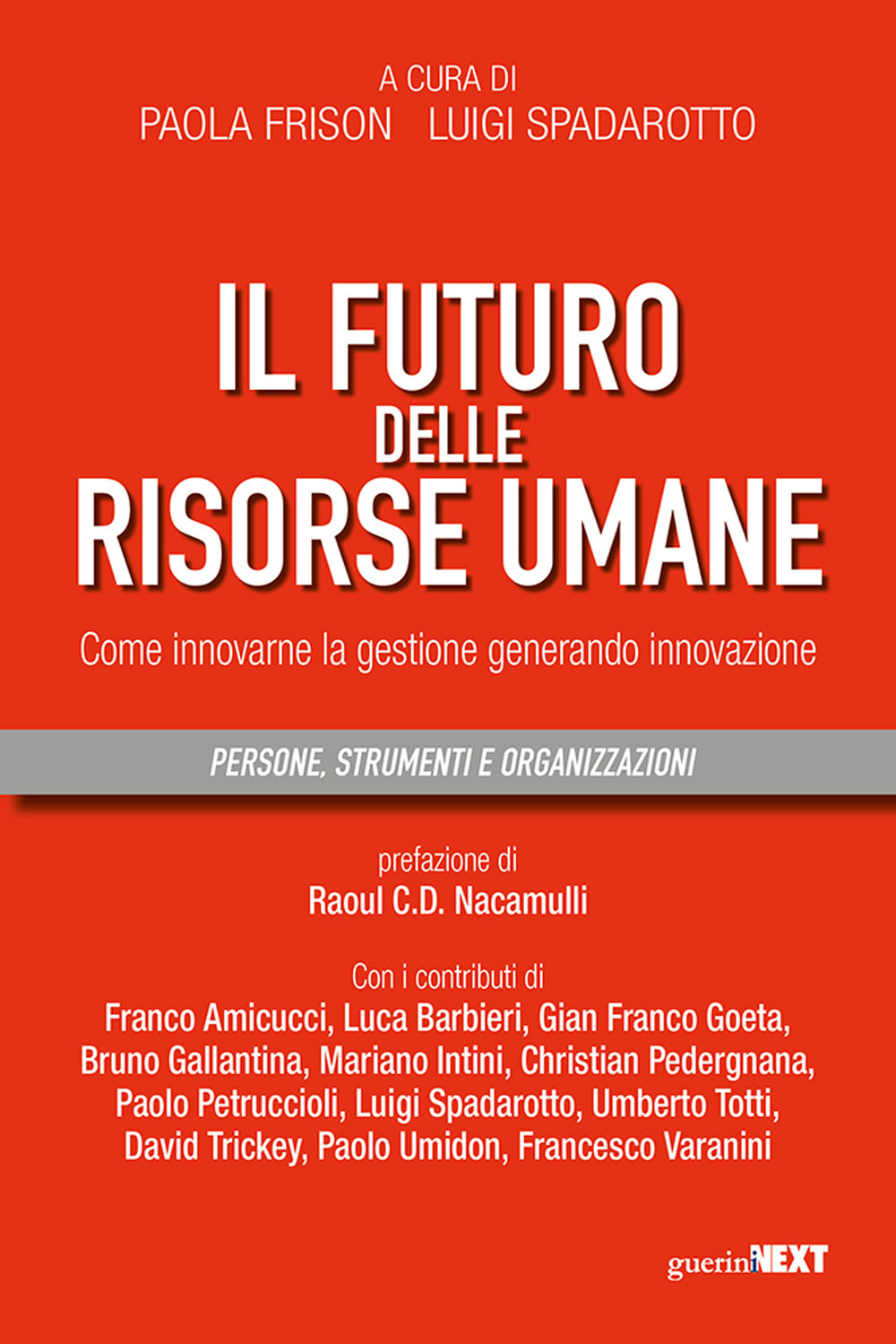 Il futuro delle risorse umane. Come innovarne la gestione generando innovazione