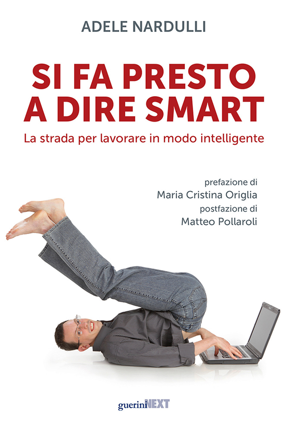 Si fa presto a dire smart. La strada per lavorare in modo intelligente