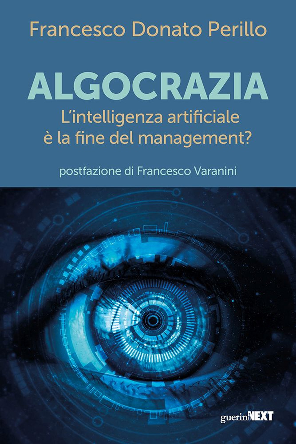 Algocrazia. L'intelligenza artificiale è la fine del mangement?