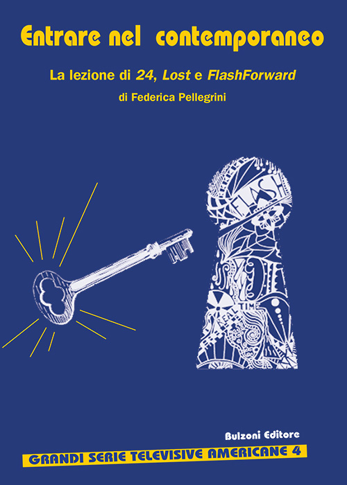 Entrare nel contemporaneo. La lezione di 24, Lost e FlashForward