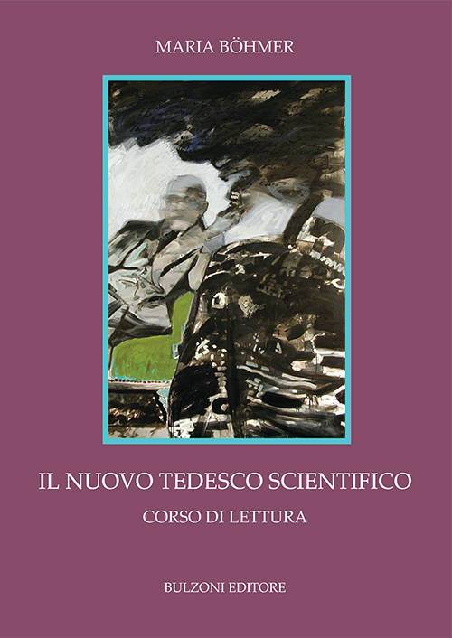 Il nuovo tedesco scientifico. Corso di lettura