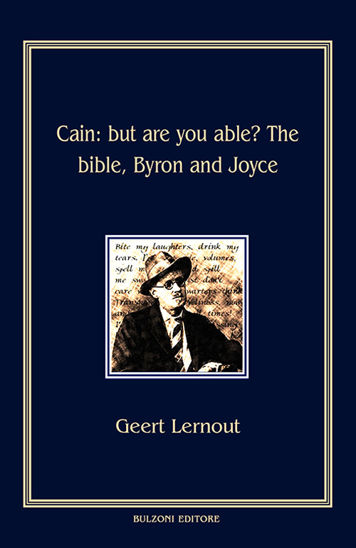 Cain. But are you able? The Bible, Byron and Joyce