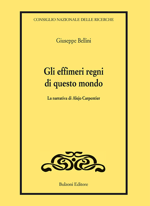 Gli effimeri regni di questo mondo. La narrativa di Alejo Carpentier