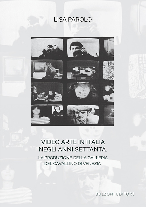 Video arte in Italia negli anni Settanta. La produzione della Galleria del Cavallino di Venezia