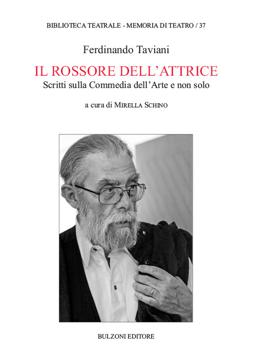 Il rossore dell'attrice. Scritti sulla Commedia dell'Arte e non solo