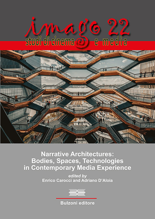 Imago. Studi di cinema e media. Ediz. italiana e inglese. Vol. 22: Narrative architectures: bodies, spaces, technologies in contemporary media experience