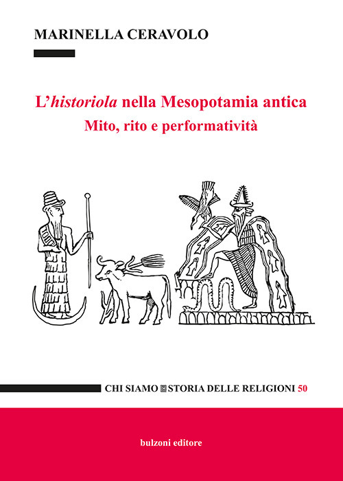 L'historiola nella Mesopotamia antica. Mito, rito e performatività