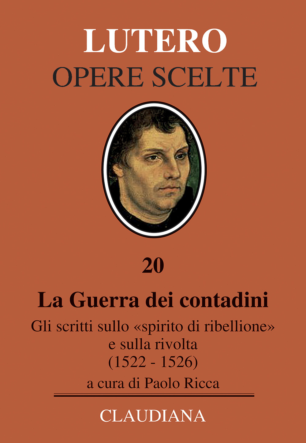 La Guerra dei contadini. Gli scritti sullo «spirito di ribellione» e sulla rivolta (1522-1526)