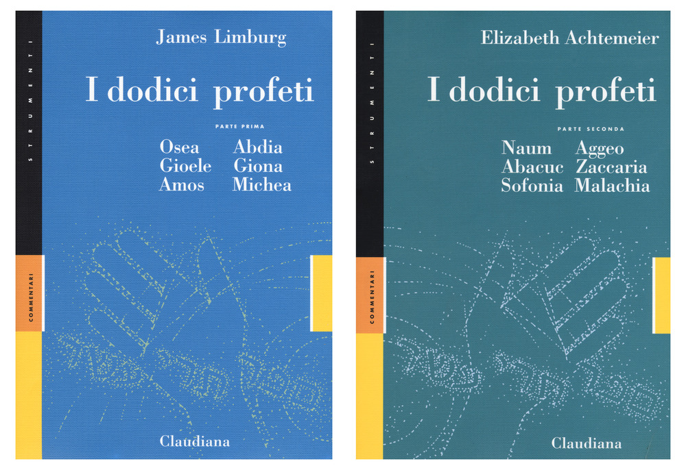 I dodici profeti: Osea, Abdia, Gioele, Giona, Amos, Michea-Naum, Aggeo, Abacuc, Zaccaria, Sofonia, Malachia