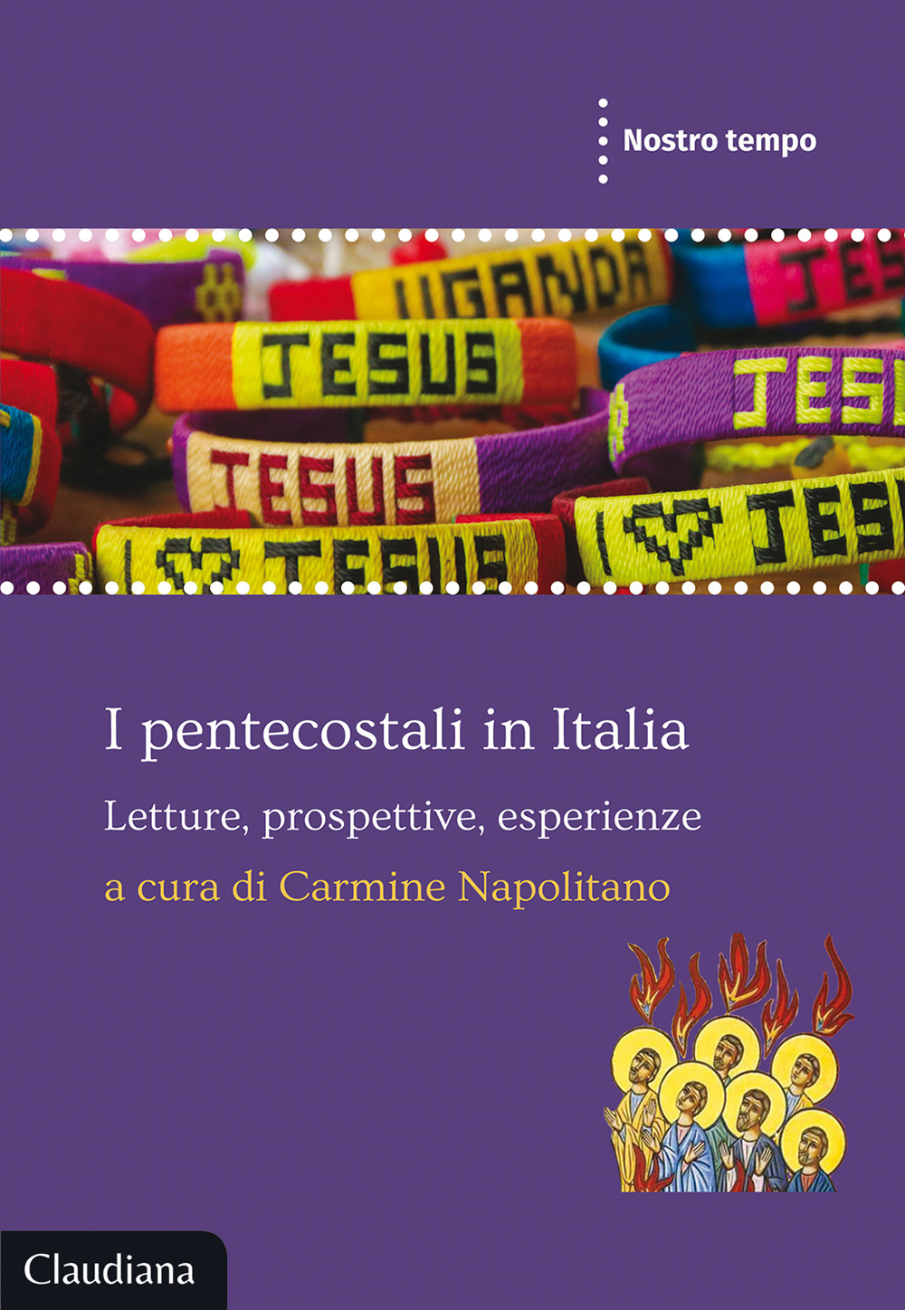 I pentecostali in Italia. Letture, prospettive, esperienze