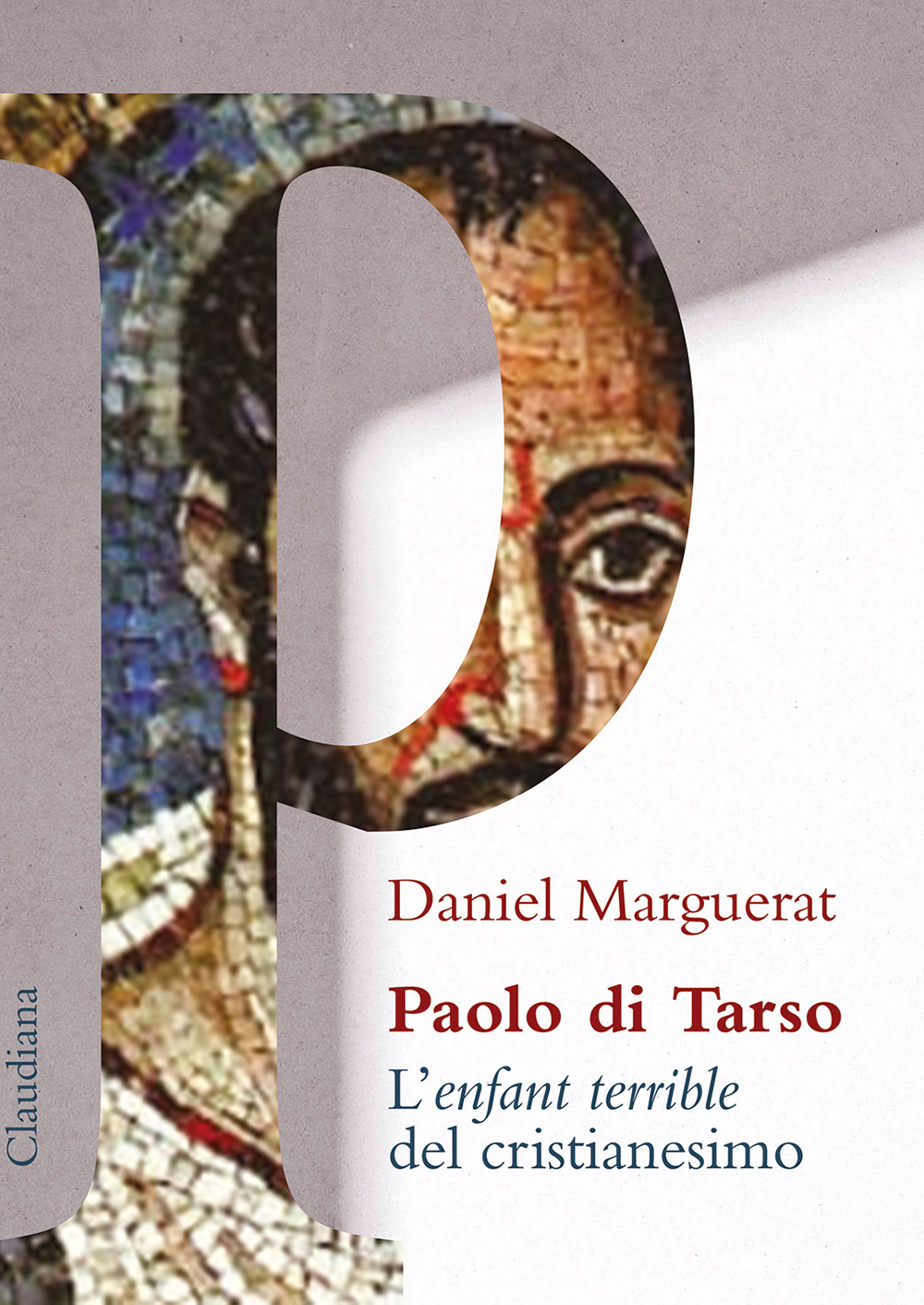 Paolo di Tarso L'«enfant terrible» del cristianesimo