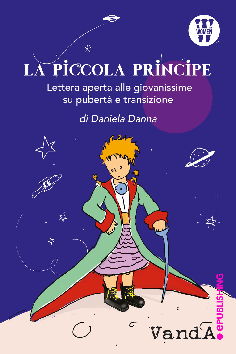 La Piccola Principe. Lettera aperta alle giovanissime su pubertà e transizione