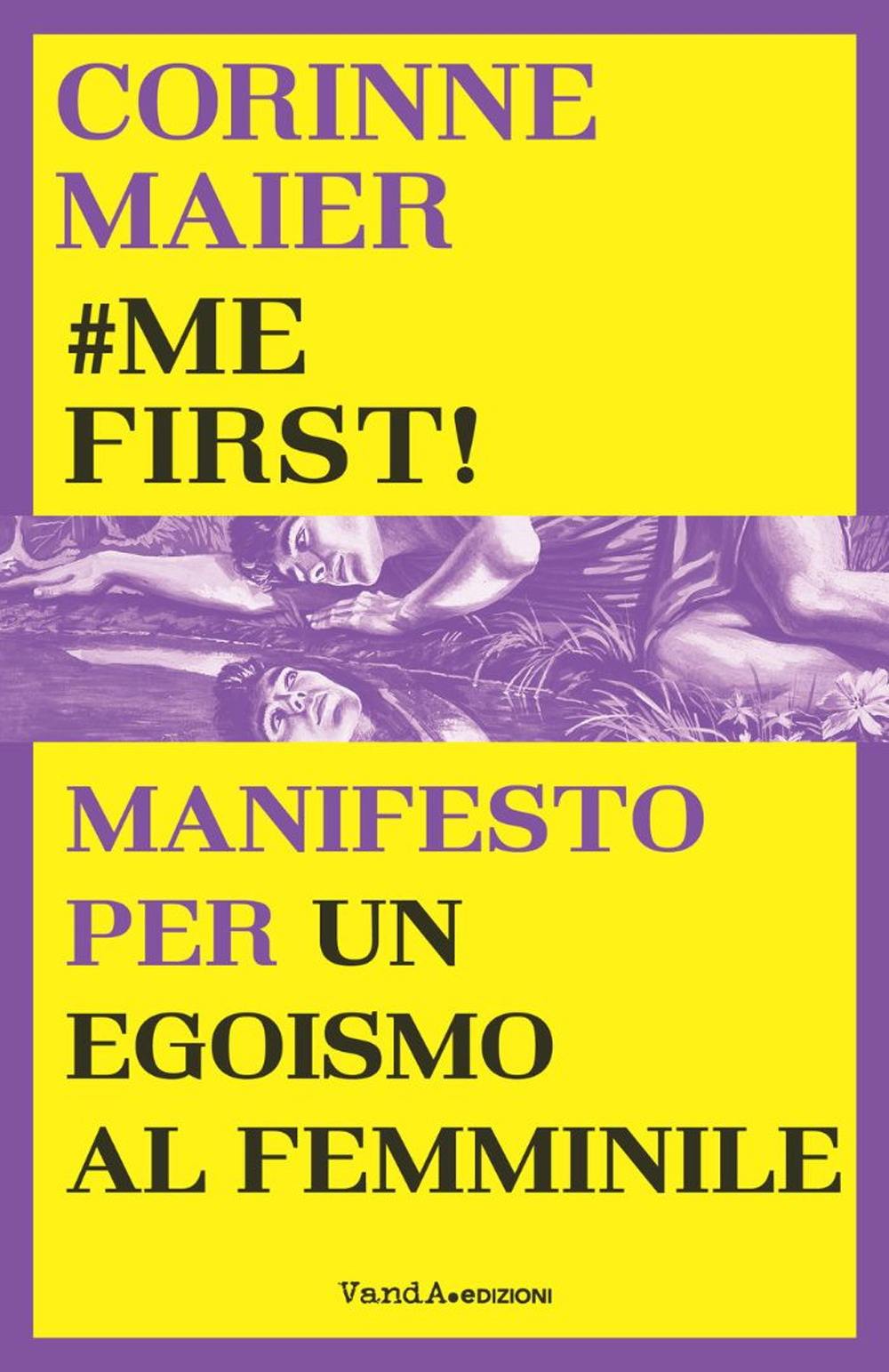 #mefirst! Manifesto per un egoismo al femminile