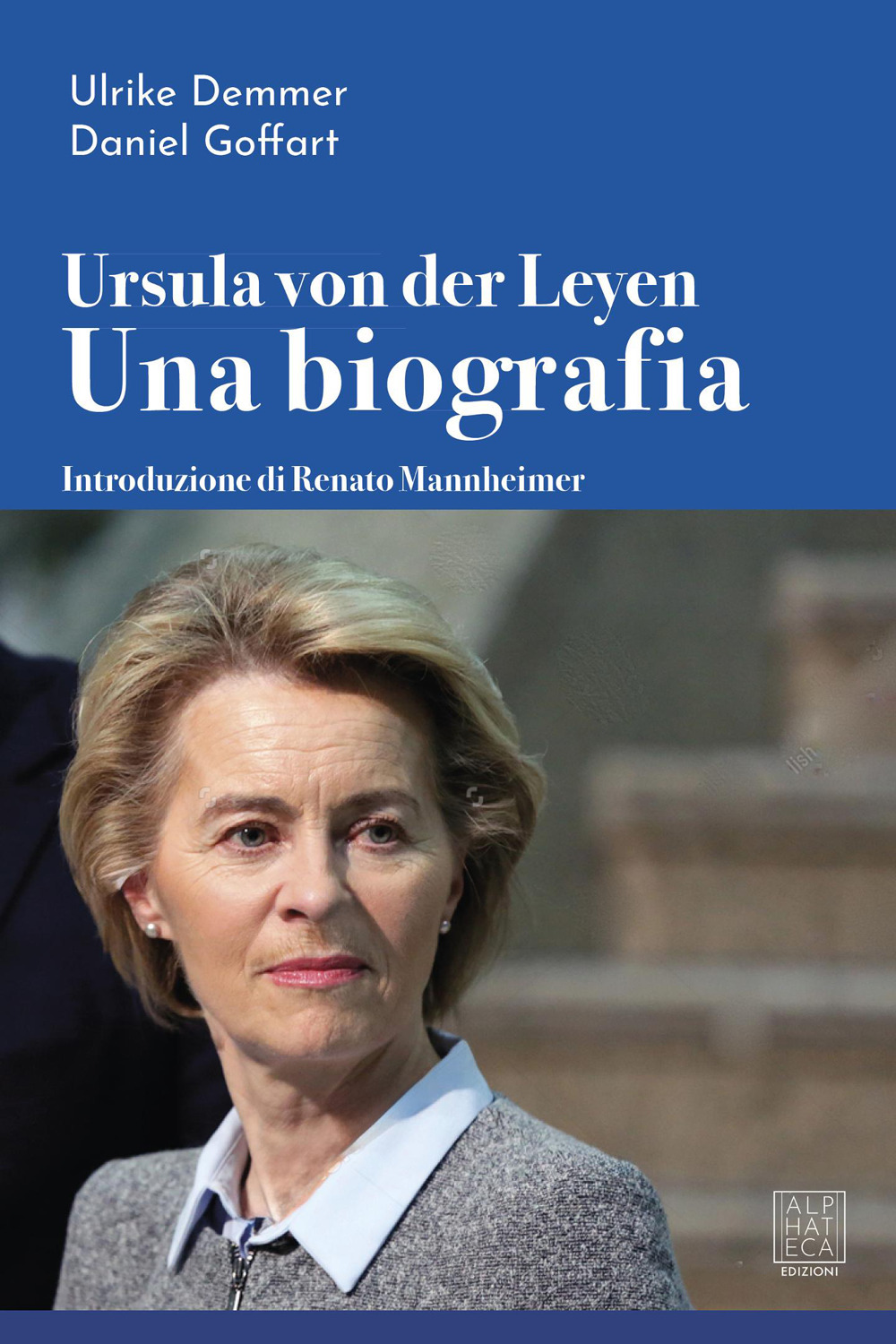 Ursula von der Leyen. Una biografia