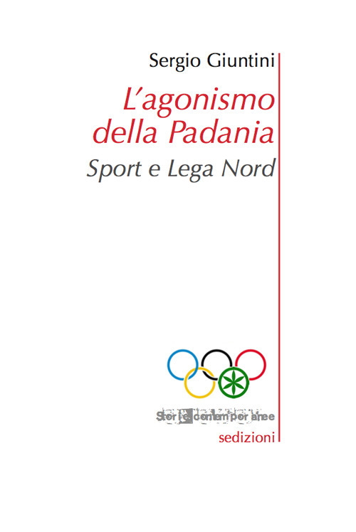 L'agonismo della Padania. Sport e Lega Nord