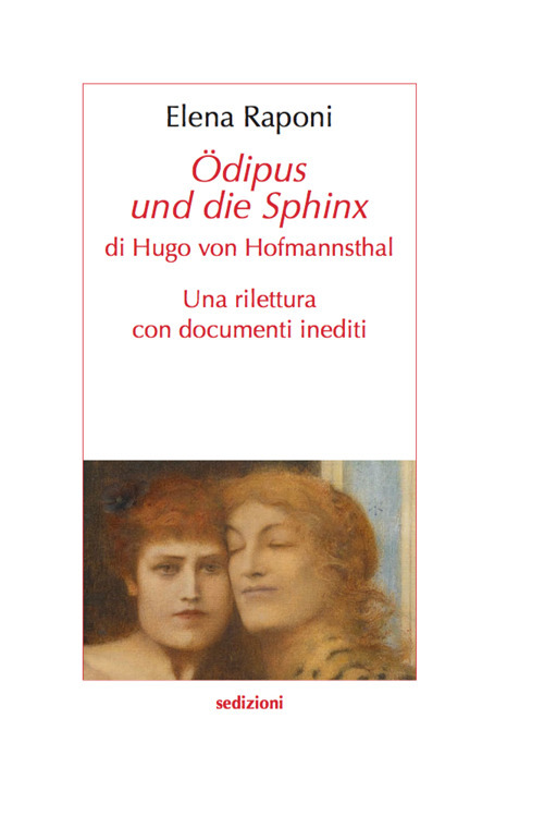 «Ödipus und die sphinx» di Hugo von Hofmannsthal. Una rilettura con documenti inediti