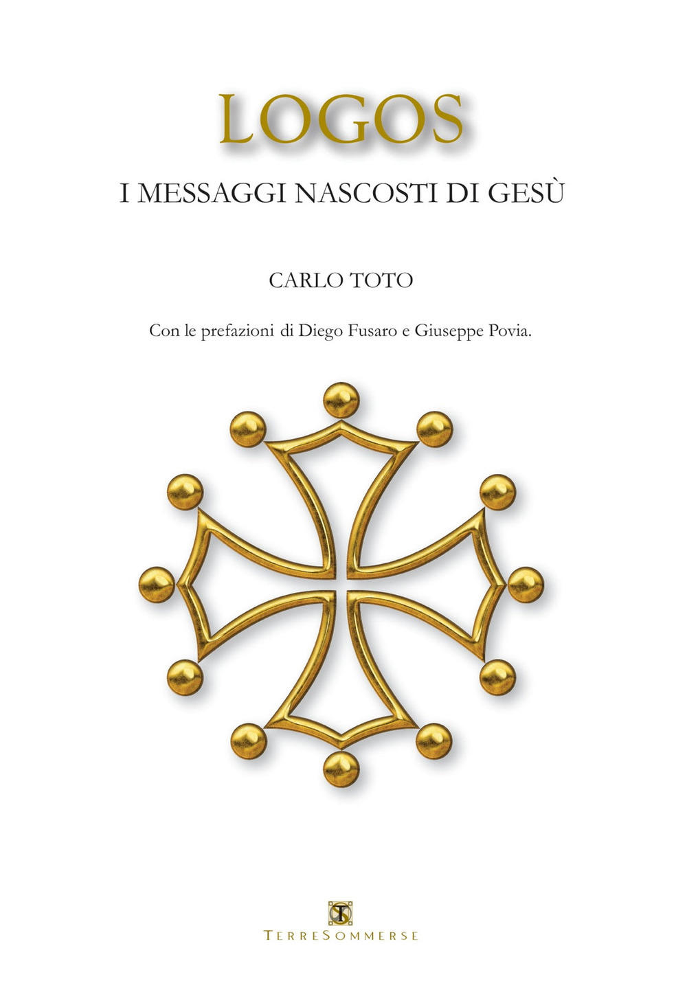 Logos. I messaggi nascosti di Gesù
