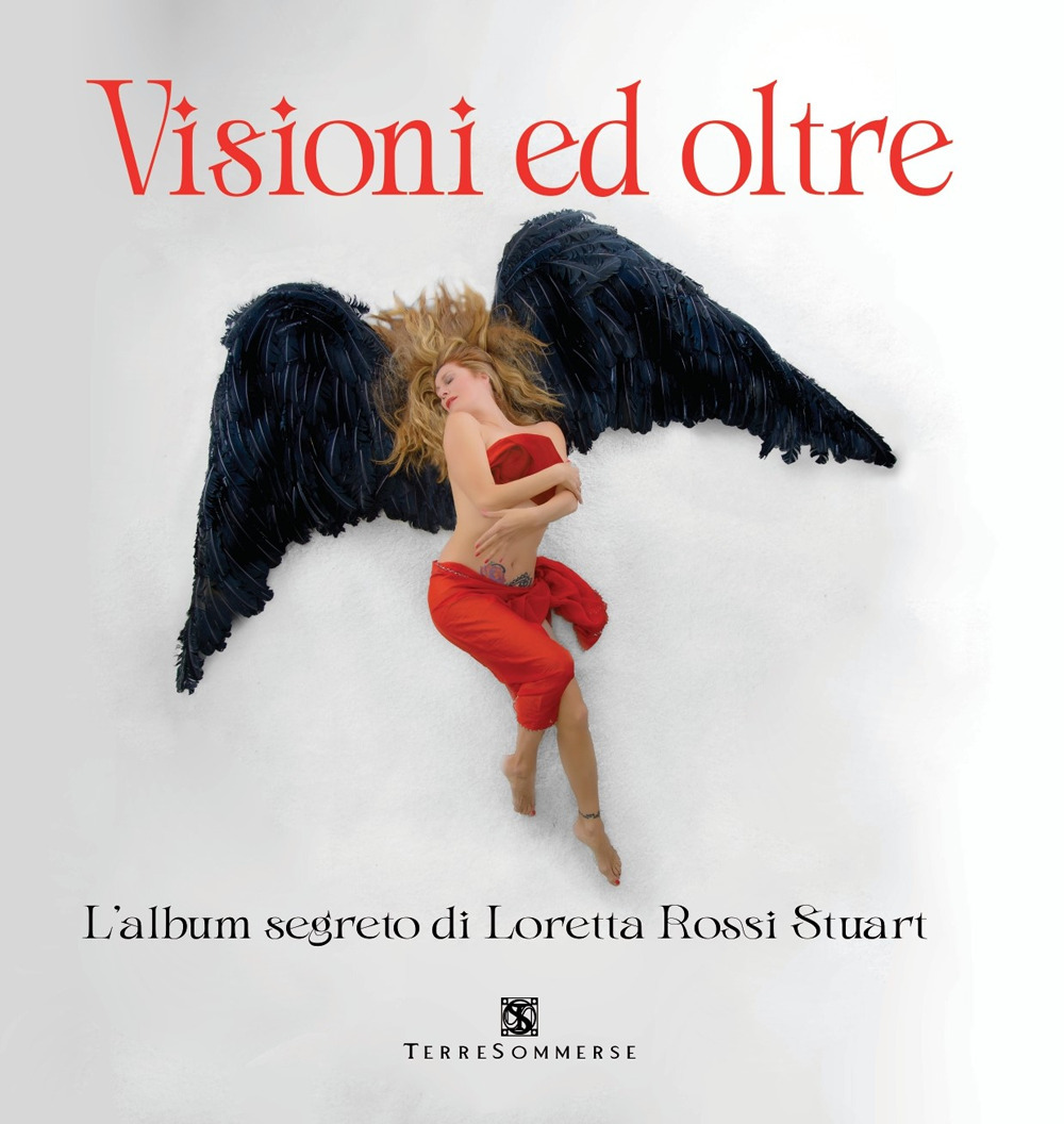 Visioni ed oltre. L'album segreto di Loretta Rossi Stuart. Con tarocchi