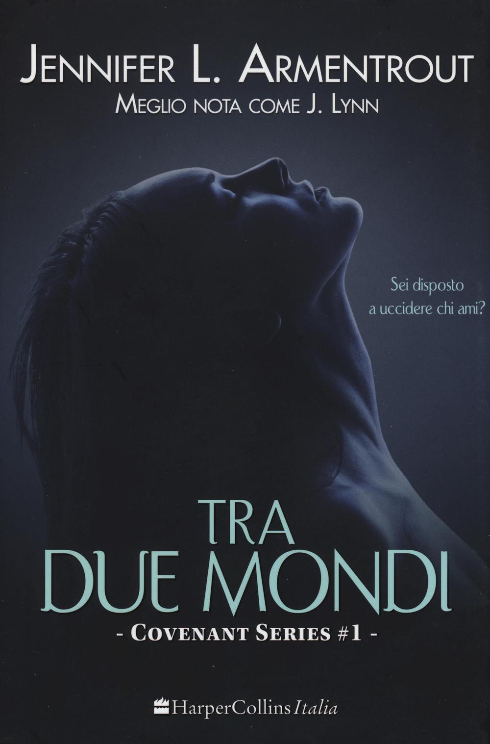 Tra due mondi. Covenant series. Vol. 1