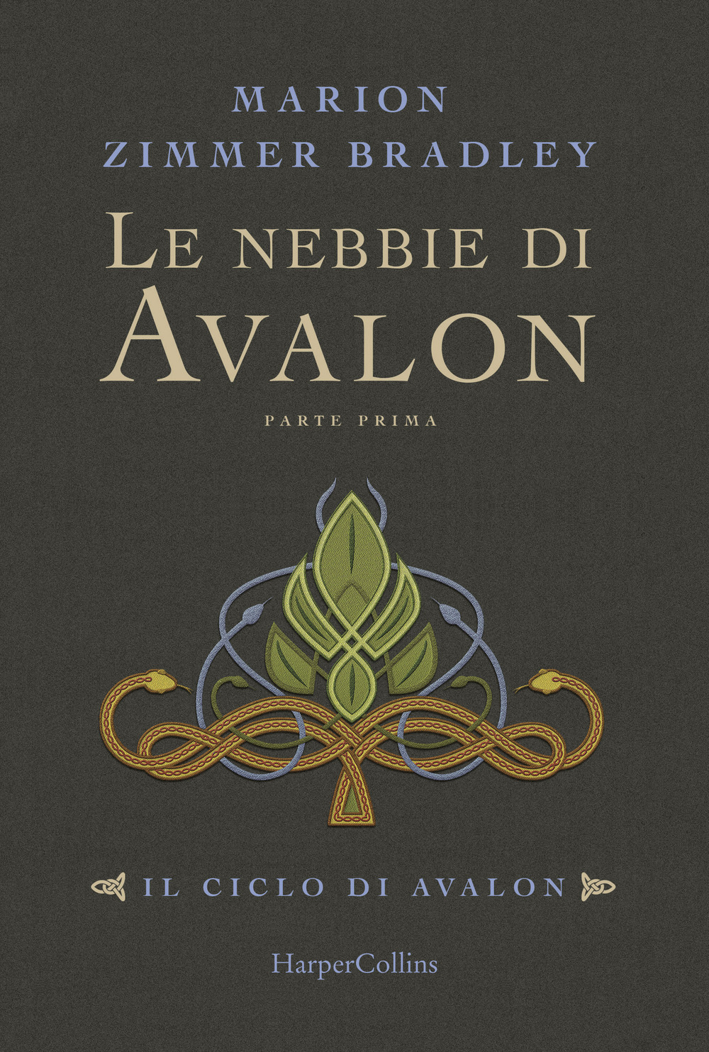 Le nebbie di Avalon. Il ciclo di Avalon. Parte prima