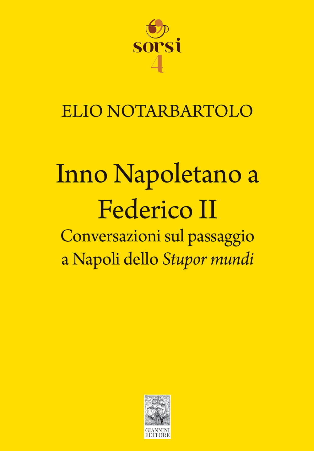Inno napoletano a Federico II. Conversazioni sul passaggio a Napoli dello Stupor mundi