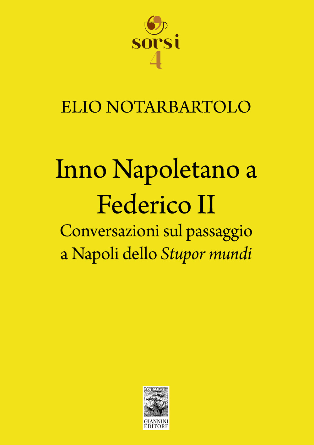 Inno napoletano a Federico II. Conversazioni sul passaggio a Napoli dello Stupor mundi