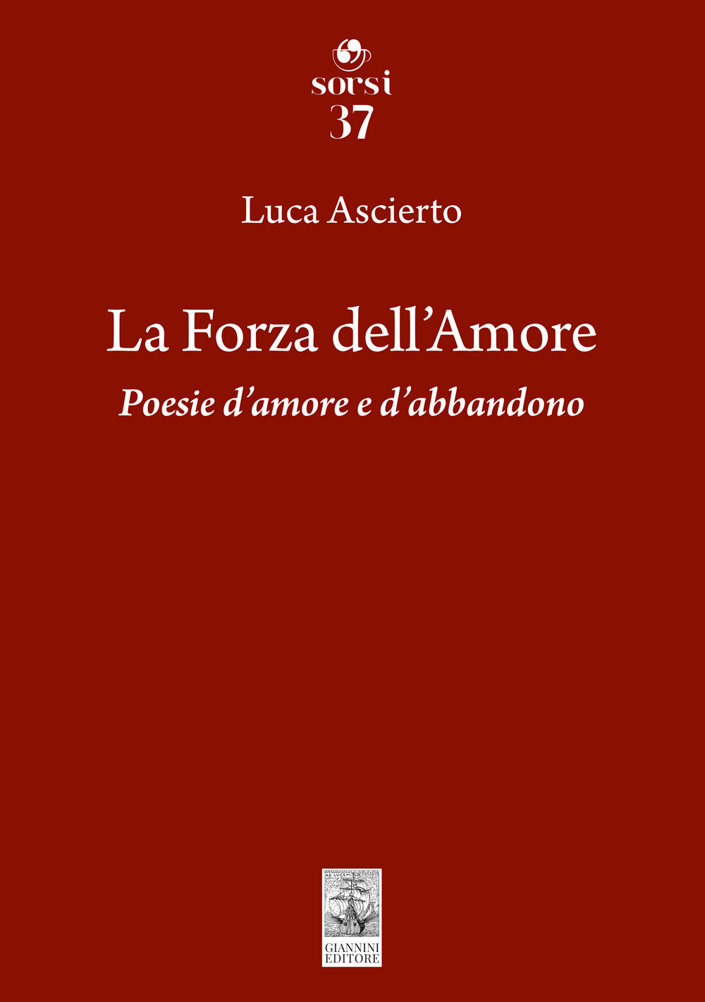 La forza dell'amore. Poesie d'amore e d'abbandono