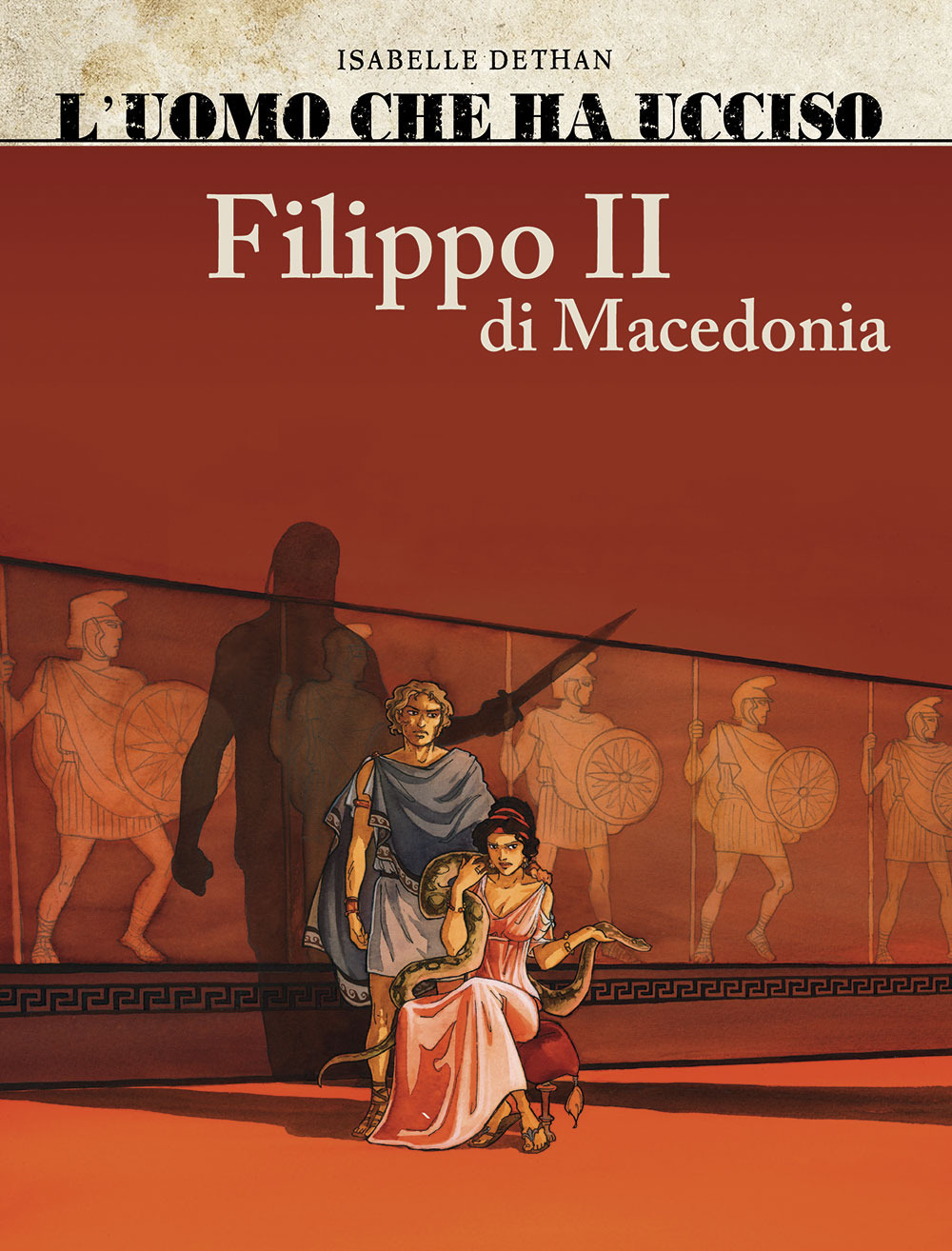 L'uomo che ha ucciso: Filippo II di Macedonia-Marat. Vol. 2