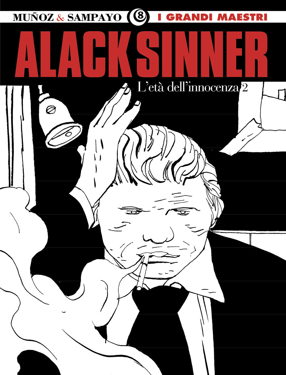 L'età dell'innocenza. Alack Sinner. Vol. 2