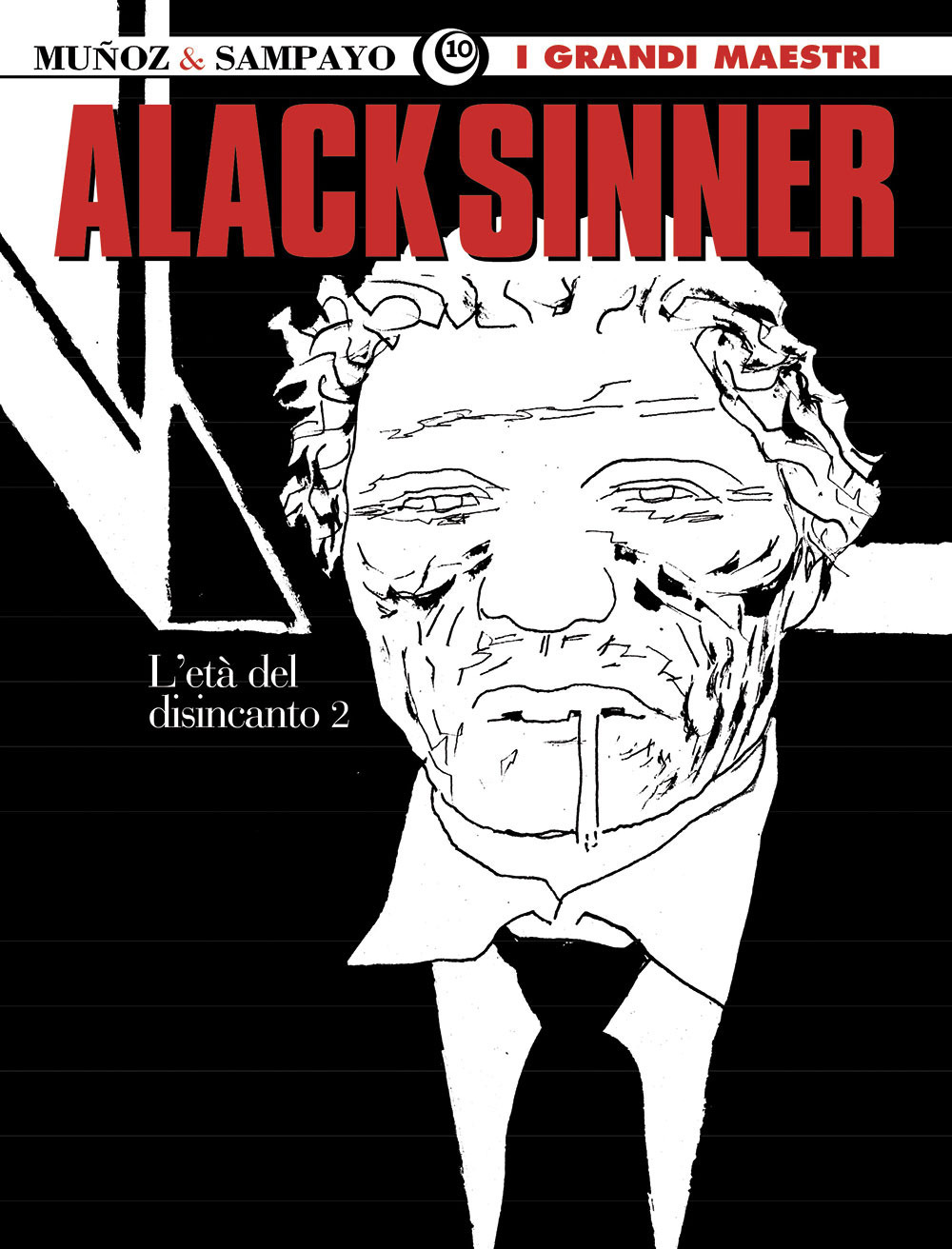 L'età del disincanto. Alack Sinner. Vol. 4