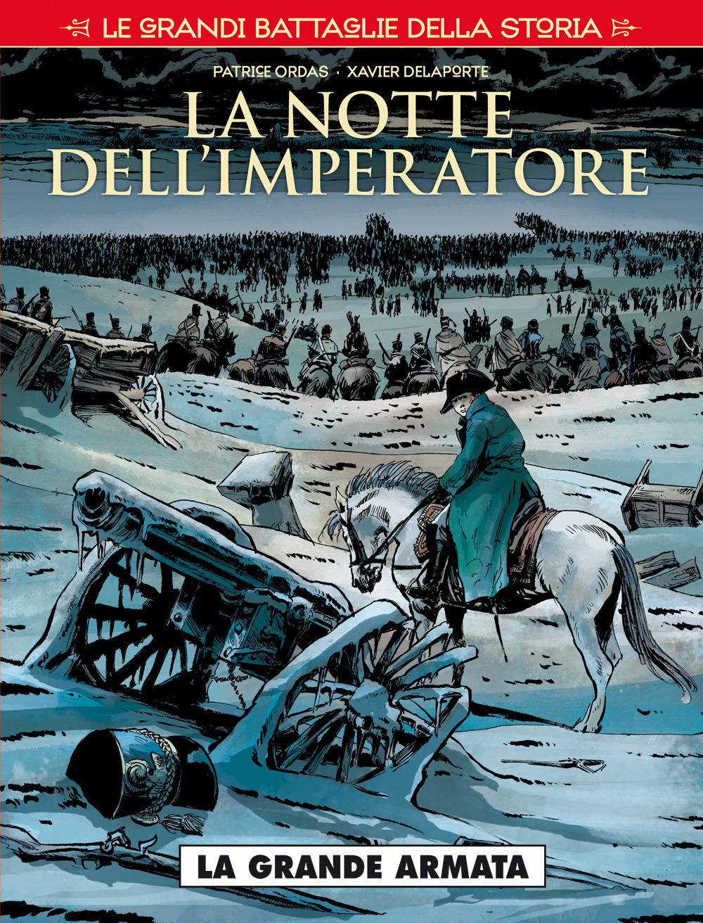 Le grandi battaglie della storia. Vol. 2: La notte dell'imperatore. La grande armata