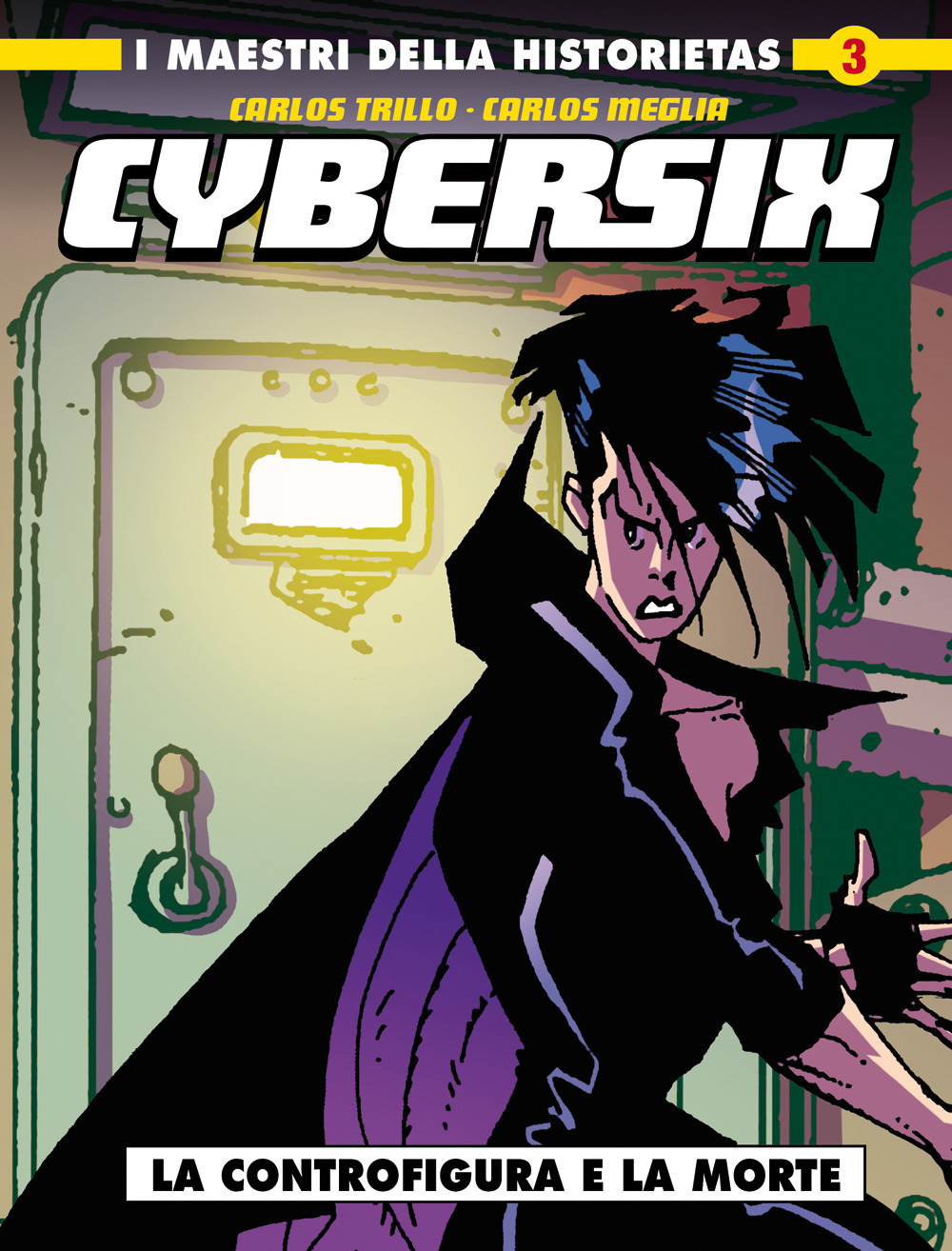 Cybersix. I maestri della historietas. Vol. 3: La controfigura e la morte