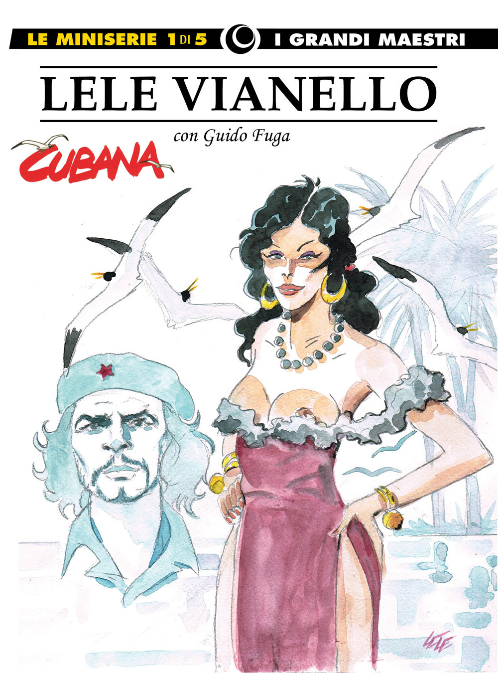 Lele Vianello. Le miniserie. Vol. 1: Cubana