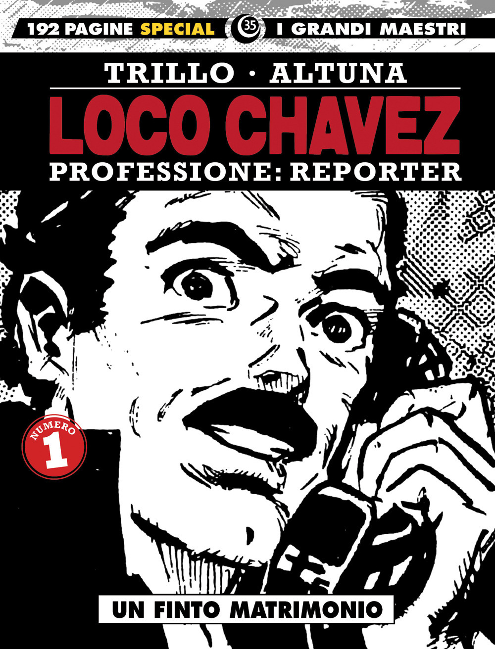 Loco Chavez. Professione: reporter. Vol. 1: Un finto matrimonio