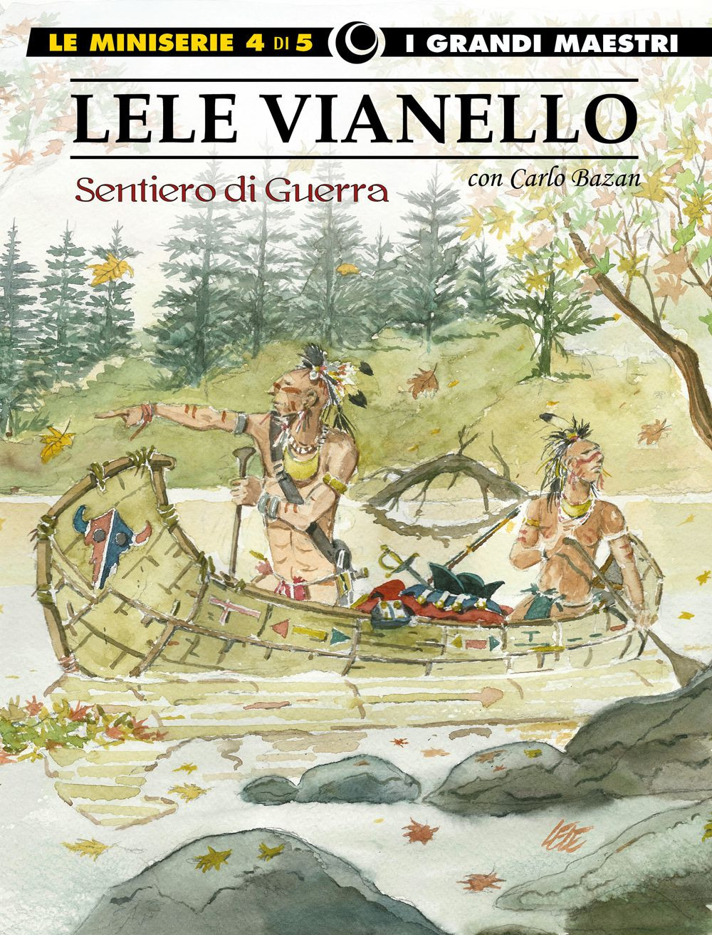 Lele Vianello. Le miniserie. Vol. 4: Sentiero di guerra