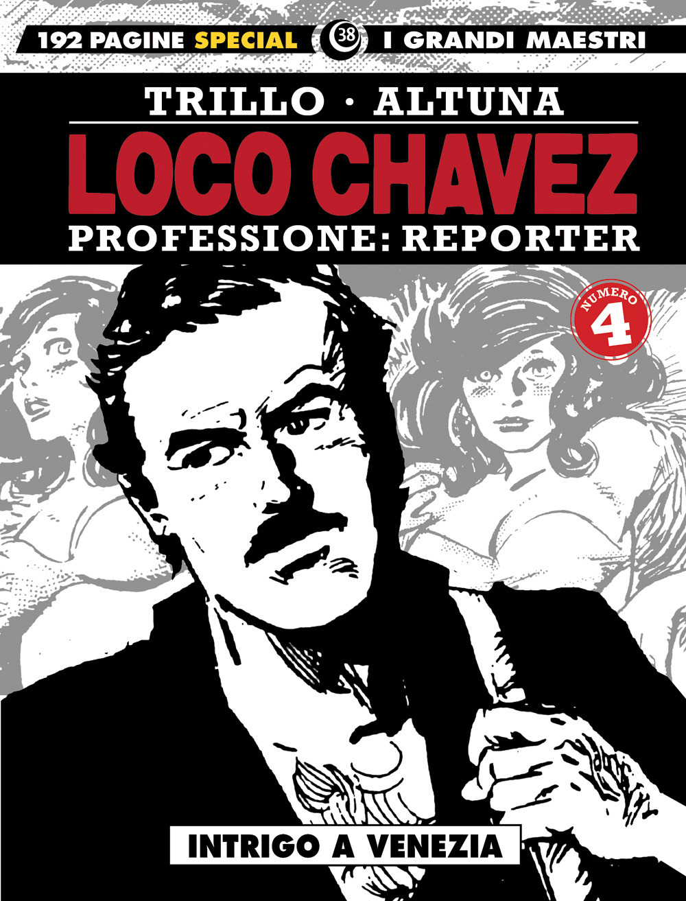 Loco Chavez. Professione: reporter. Vol. 4: Intrigo a Venezia