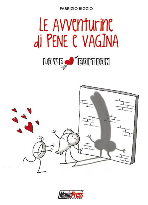 Le avventurine di Pene e Vagina. Ediz. speciale