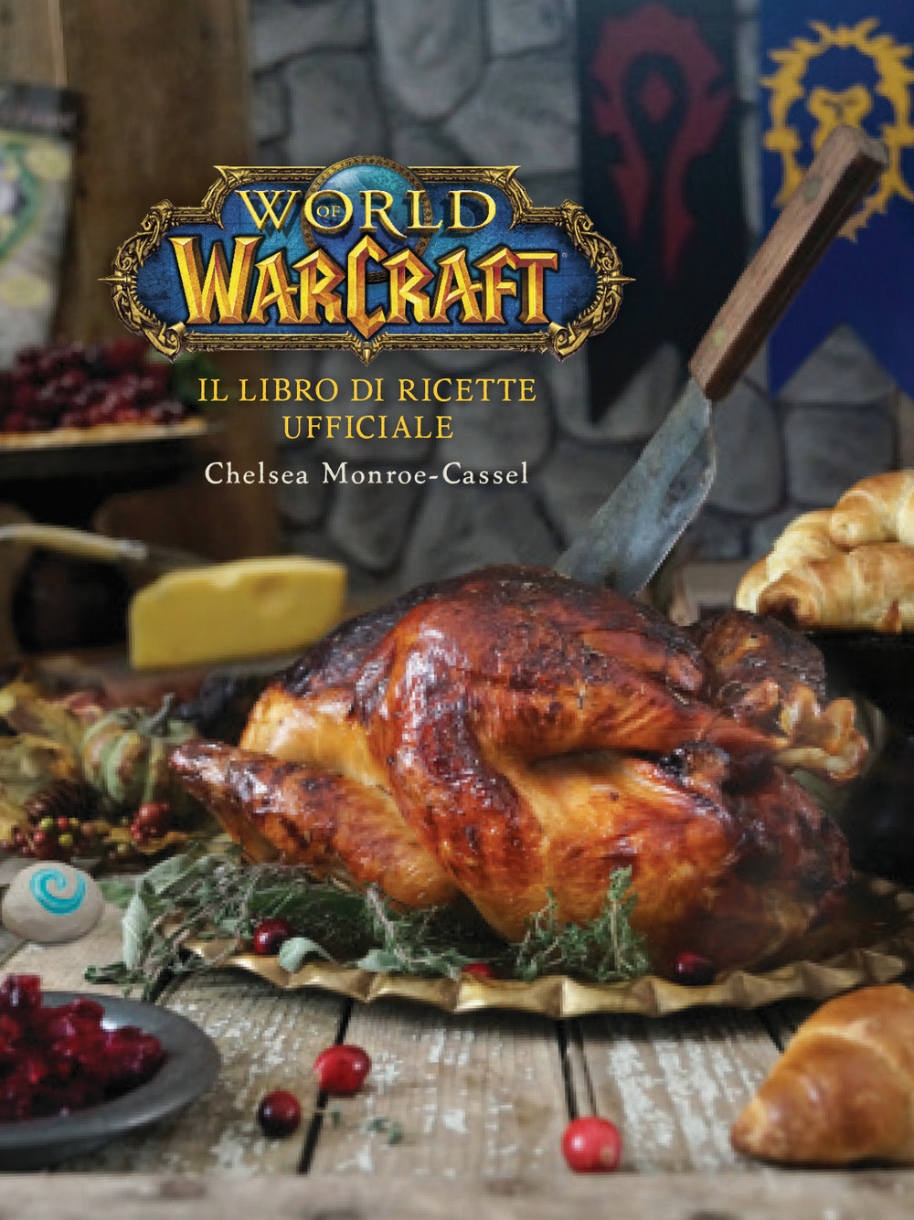 Il libro di ricette ufficiale. World of Warcraft