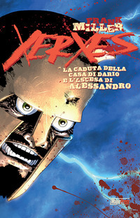 Xerxes. La caduta della casa di Dario e l'ascesa di Alessandro. Vol. 2