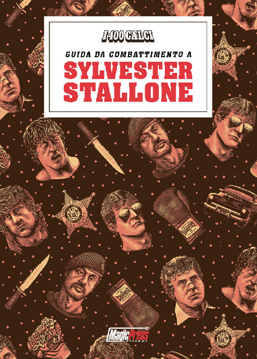 I 400 calci presenta: guida da combattimento a Sylvester Stallone