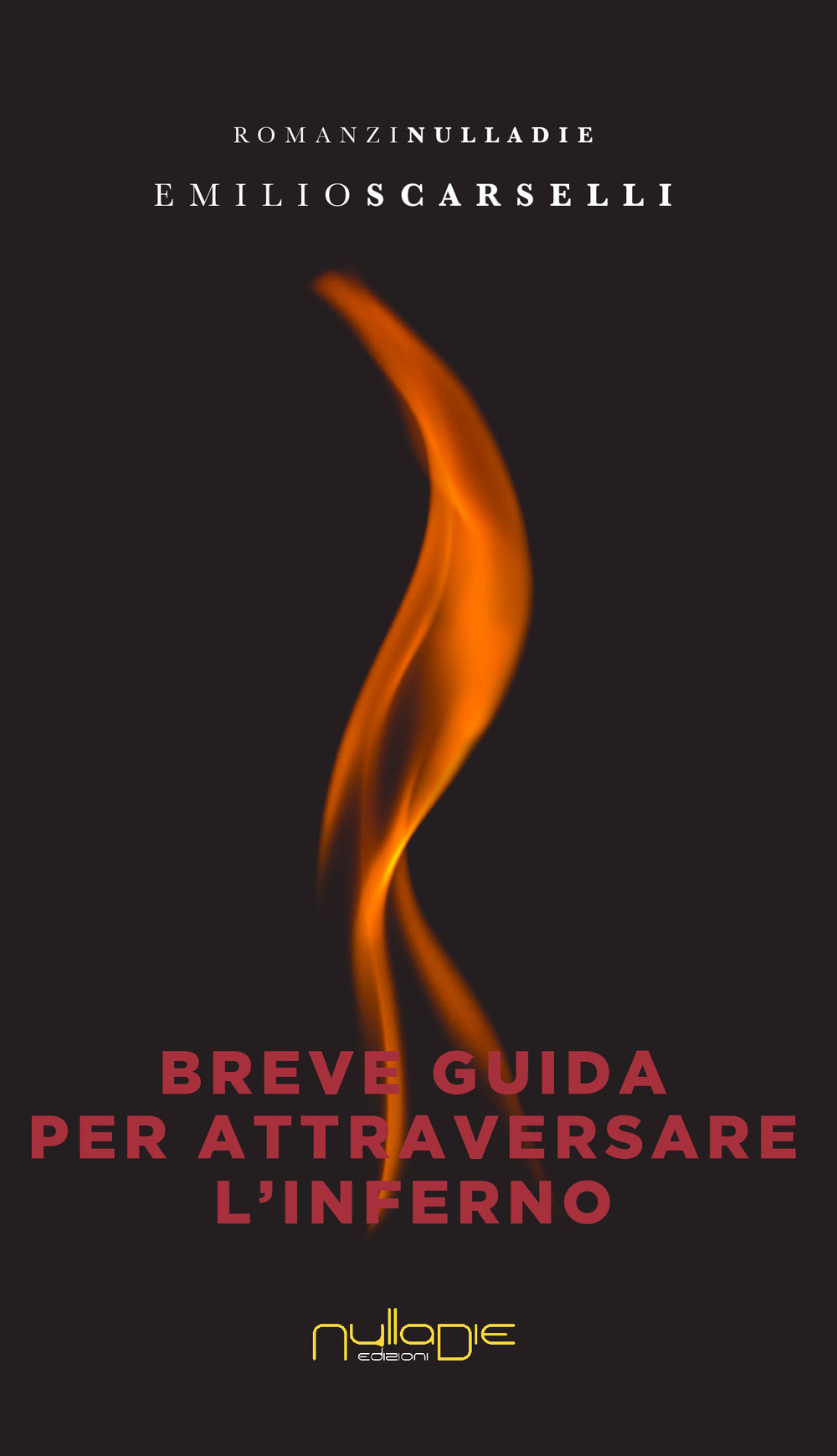Breve guida per attraversare l'inferno